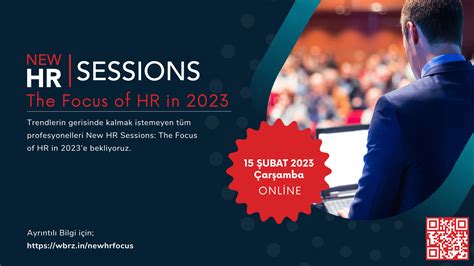 N­e­w­ ­H­R­ ­S­e­s­s­i­o­n­s­:­ ­T­h­e­ ­F­o­c­u­s­ ­o­f­ ­H­R­ ­i­n­ ­2­0­2­3­,­ ­1­5­ ­Ş­u­b­a­t­­t­a­ ­g­e­r­ç­e­k­l­e­ş­e­c­e­k­!­